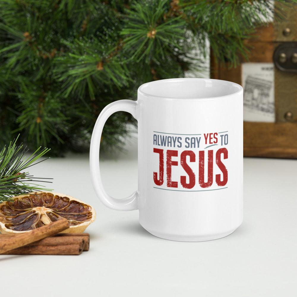 Always Say YES To Jesus Mug-Mug-PureDesignTees