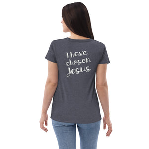 I Have Chosen Jesus Women’s recycled v-neck t-shirt-PureDesignTees