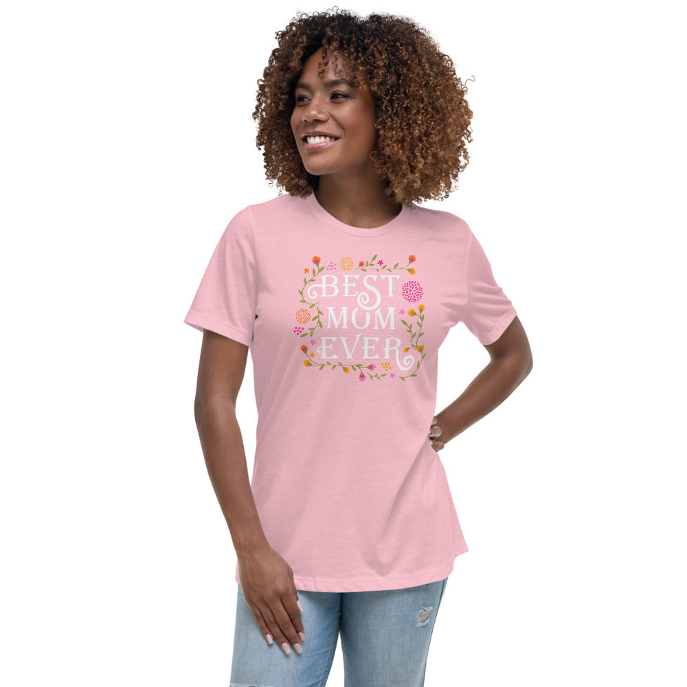 Best Mom Ever Floral Women's Relaxed T-Shirt-Relaxed Fit T-shirt-PureDesignTees