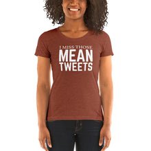 Load image into Gallery viewer, I Miss Those Mean Tweets Ladies&#39; short sleeve t-shirt-PureDesignTees