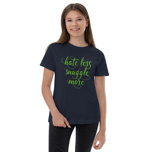 Hate Less Snuggle More Youth jersey t-shirt-PureDesignTees